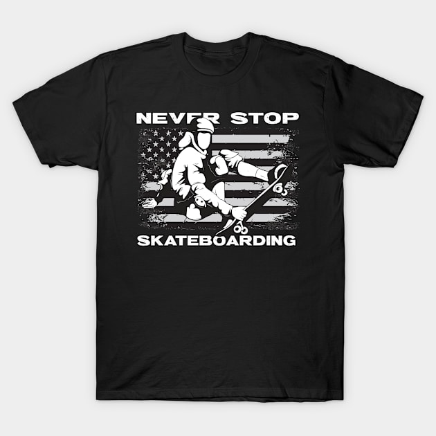 Never Stop Skateboarding T-Shirt by goksisis